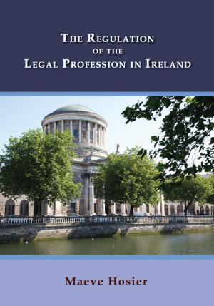 Cover of the book The Regulation of the Legal Profession in Ireland by Lawrence M. Friedman