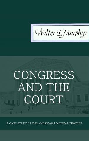 Cover of the book Congress and the Court: A Case Study in the American Political Process by Michael Meltsner