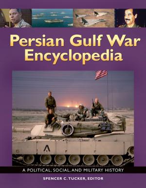 Cover of Persian Gulf War Encyclopedia: A Political, Social, and Military History