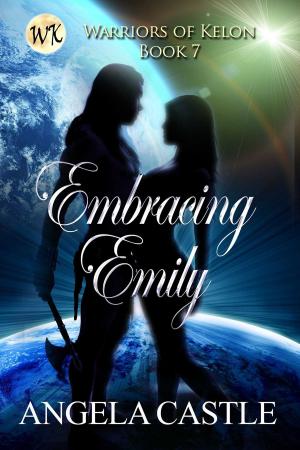 Cover of the book Embracing Emily by C.L. Scholey