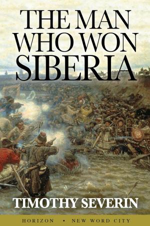 Cover of the book The Man Who Won Siberia by Ian MacAlister