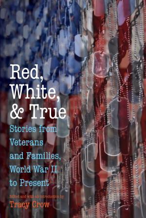 Cover of the book Red, White, and True by Jean-Luc E. Cartron