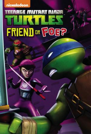 Book cover of Friend or Foe? (Teenage Mutant Ninja Turtles)