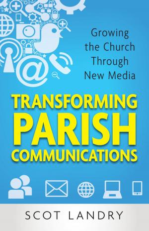 Cover of the book Transforming Parish Communications by Jamie Blosser