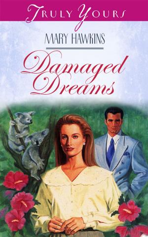Cover of the book Damaged Dreams by Wanda E. Brunstetter
