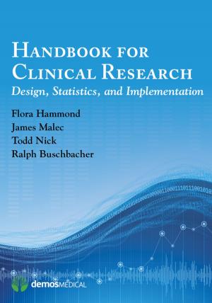 Cover of the book Handbook for Clinical Research by Dr. Hubert Fernandez, MD, Dr. Paul Tuite, MD, Cathi Thomas, RN, MS, Narayan Kissoon, BS, Dr. Laura Ruekert, PharmD, RPh