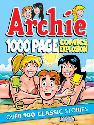 Cover of the book Archie 1000 Page Comics Explosion by Roger Langridge