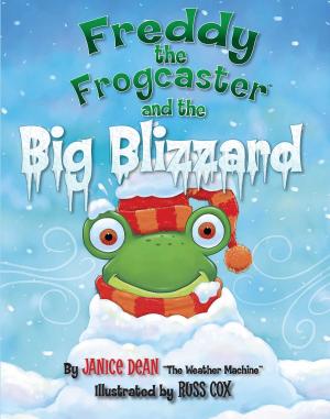 Cover of the book Freddy the Frogcaster and the Big Blizzard by Charlotte Pence
