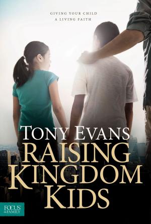 Cover of the book Raising Kingdom Kids by Tony Evans