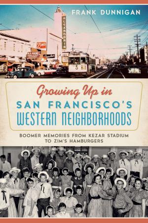 Cover of the book Growing Up in San Francisco's Western Neighborhoods by Chris Kinsley