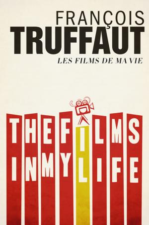Cover of the book The Films in My Life by Anthony Bruno