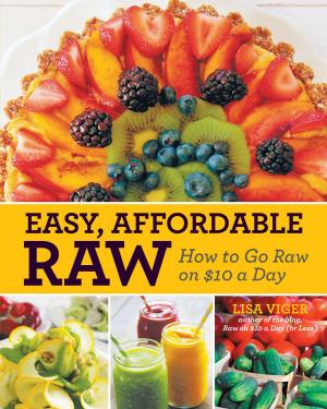Cover of the book Easy Affordable Raw by Rebecca Rapoport, J.A. Yoder