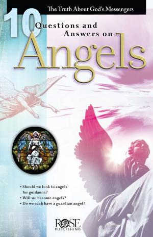 Cover of the book 10 Questions And Answers On Angels by Gregory L. Jantz