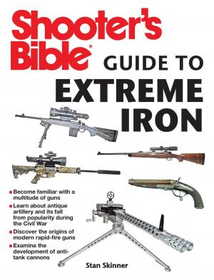 Cover of the book Shooter's Bible Guide to Extreme Iron by James A. Henshall