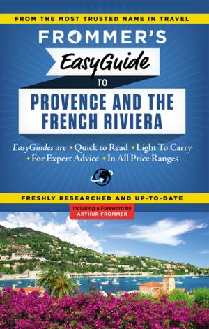 Cover of the book Frommer's EasyGuide to Provence and the French Riviera by Sacha Heselstine