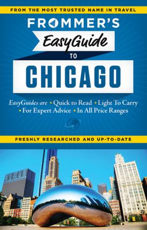 Cover of the book Frommer's EasyGuide to Chicago by Martha Cheng, Jeanne Cooper, Shannon Wianecki