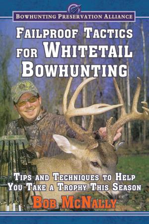 Cover of the book Failproof Tactics for Whitetail Bowhunting by Amy Auman, Lisa Purcell