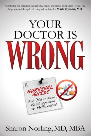Cover of the book Your Doctor Is Wrong by David Brownlee