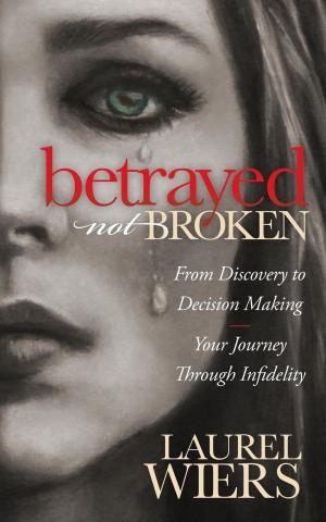 Cover of the book Betrayed Not Broken by Stephen Kuhn