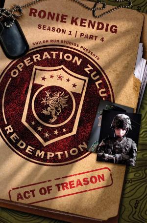 Cover of the book Operation Zulu Redemption: Act of Treason - Part 4 by Olivia Newport