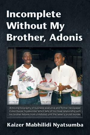 Cover of the book Incomplete Without My Brother, Adonis by Kimberly Fisher