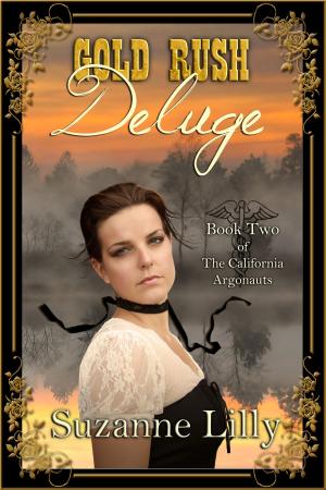 Cover of the book Gold Rush Deluge, Book Two of the California Argonauts by Amanda Witow