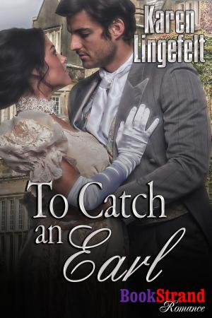 Cover of the book To Catch an Earl by Josie Dennis