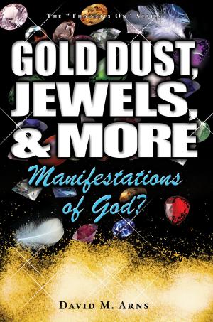 Book cover of Gold Dust, Jewels, and More: Manifestations of God?