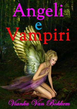 Cover of the book Angeli e Vampiri by Karen Ullo