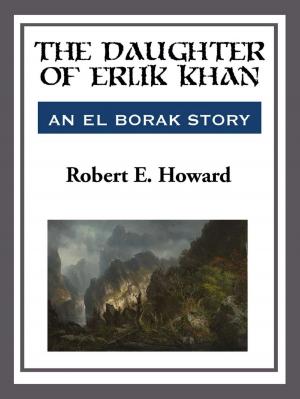 Cover of the book The Daughter of Erlik Khan by Frank Belknap Long