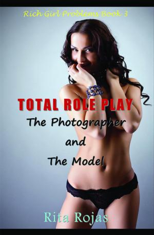 Cover of the book Total Role-Play: The Photographer and the Model by Nina Greene