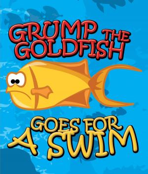 Book cover of Grump the Goldfish Goes for a Swim