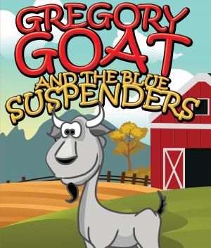 Book cover of Gregory Goat and the Blue Suspenders
