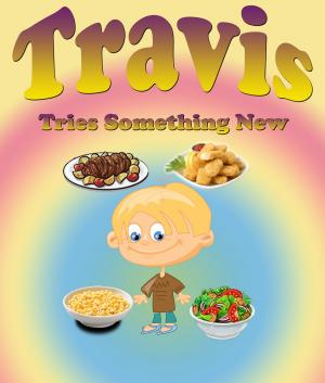 Cover of the book Travis Tries Something New by Baby Professor