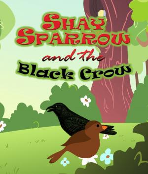 Cover of the book Shay Sparrow and the Black Crow by Speedy Publishing