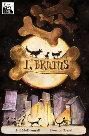 Cover of the book I, Brutus by Jill McDougall, Josephine Croser