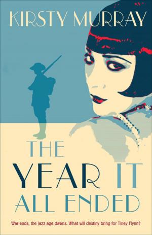 Cover of the book The Year It All Ended by Stephanie Clifford-Smith