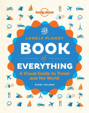 Cover of the book The Book of Everything by Lonely Planet