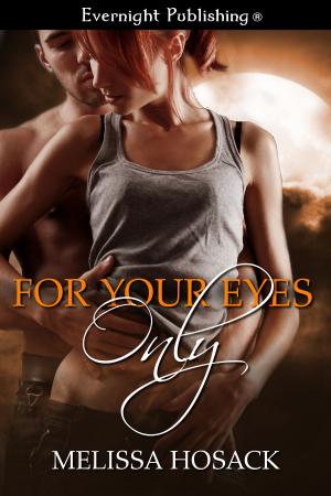 Cover of the book For Your Eyes Only by Rebecca Brochu