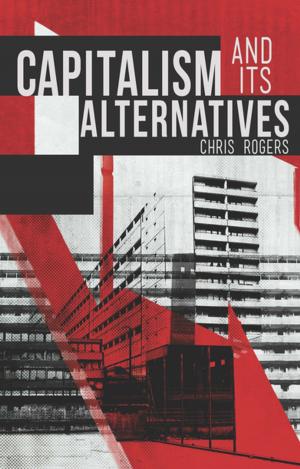 Cover of the book Capitalism and Its Alternatives by Stephan Dabbert, Anna Maria Haring, Raffaele Zanoli