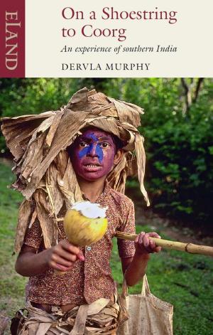 Cover of the book On a Shoestring to Coorg by Dervla Murphy