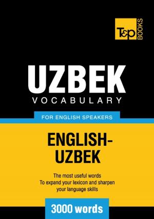 Cover of the book Uzbek vocabulary for English speakers - 3000 words by Andrey Taranov