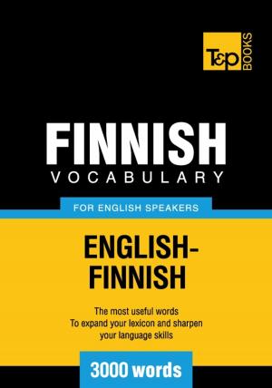 Cover of the book Finnish vocabulary for English speakers - 3000 words by Andrey Taranov