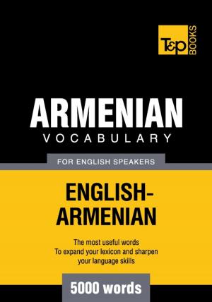 Cover of the book Armenian vocabulary for English speakers - 5000 words by Andrey Taranov