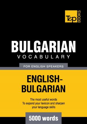 Book cover of Bulgarian Vocabulary for English Speakers - 5000 Words