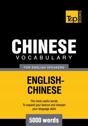 Cover of the book Chinese vocabulary for English speakers - 5000 words by Andrey Taranov, Victor Pogadaev