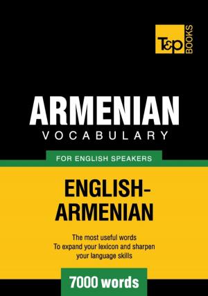 Cover of the book Armenian vocabulary for English speakers - 7000 words by Andrey Taranov