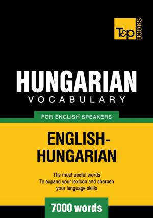 Cover of Hungarian Vocabulary for English Speakers - 7000 Words