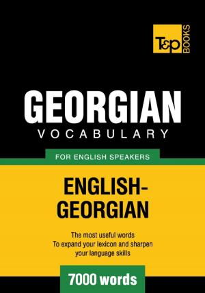bigCover of the book Georgian Vocabulary for English Speakers - 7000 Words by 