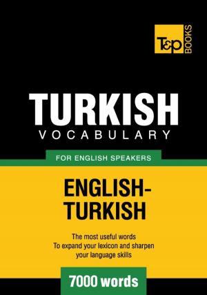 Cover of the book Turkish vocabulary for English speakers - 7000 words by Andrey Taranov, Victor Pogadaev